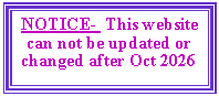 Text Box: NOTICE-  This website can not be updated or changed after Oct 2026