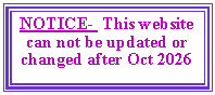 Text Box: NOTICE-  This website can not be updated or changed after Oct 2026